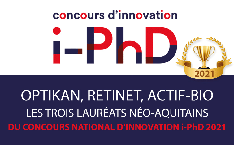 Concours national d'innovation i-PhD 2021 : 3 porteurs de projet de start-up deeptech néo-aquitains récompensés
